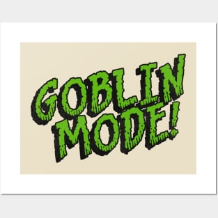 GOBLIN MODE! Posters and Art